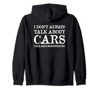 I Don't Always Talk About Cars I Talk About Motorcycles Too Zip Hoodie