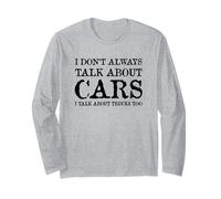 I Don't Always Talk About Cars I Talk About Trucks Too Long Sleeve T-Shirt