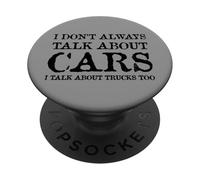 I Don't Always Talk About Cars I Talk About Trucks Too PopSockets Adhesive PopGrip