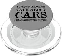 I Don't Always Talk About Cars I Talk About Trucks Too PopSockets PopGrip for MagSafe