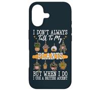 I Don't Always Talk To Plants Garden Gardening Gardener Case for iPhone 17
