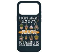 I Don't Always Talk To Plants Garden Gardening Gardener Case for iPhone 17 Pro Max