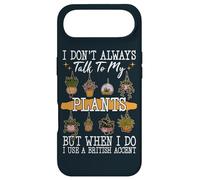 I Don't Always Talk To Plants Garden Gardening Gardener Case for iPhone Air