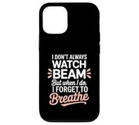 I Dont Always Watch Beam Forget To Breathe Gymnastics Parent Case for iPhone 12/12 Pro