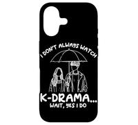 I Don't Always Watch K-Drama Wait Yes I Do Korean Drama Case for iPhone 17