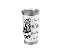 I Don't Always Whoop But When I Do There It is Messy Bun Stainless Steel Insulated Tumbler