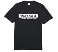 I Dont Argue i Explain why im Right Comfort Colors Adult Heavyweight T-Shirt