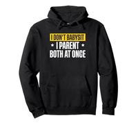 I Don't Babysit I Parent Both At Once Twin Dad Pullover Hoodie