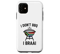 I don't BBQ I Braai | South African Heritage | Immigrant Case for iPhone 11