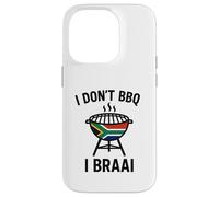 I don't BBQ I Braai | South African Heritage | Immigrant Case for iPhone 14 Pro