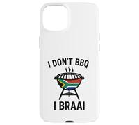 I don't BBQ I Braai | South African Heritage | Immigrant Case for iPhone 15 Plus