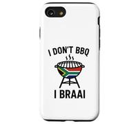 I don't BBQ I Braai | South African Heritage | Immigrant Case for iPhone SE (2020) / 7/8