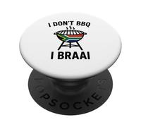 I don't BBQ I Braai | South African Heritage | Immigrant PopSockets Adhesive PopGrip