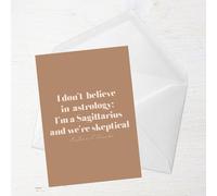 I Don't Believe In Astrology Greetings Card - Large Card