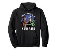 I Don't Believe In Humans - Bigfoot, UFO, Alien Pullover Hoodie, Adult Unisex, Black, Medium