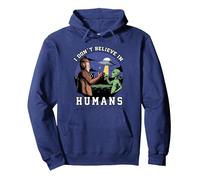 I Don't Believe In Humans - Bigfoot, UFO, Alien Pullover Hoodie, Adult Unisex, Navy Blue, X-Large
