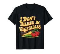 I Don't Believe In Vegetables -------- T-Shirt