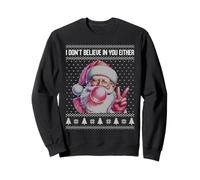 I don't believe in you either santa claus chewing gum Sweatshirt