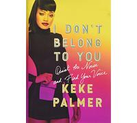 I Don't Belong to You: Quiet the Noise and Find Your Voice