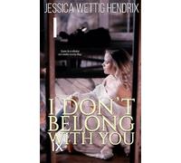 I Don't Belong With You (The Belong Trilogy)