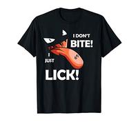 I Don't Bite I Just Lick Adult Freaky Sexy Oral T-Shirt