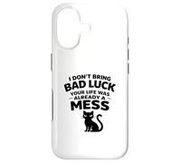 I don't bring Bad Luck your Life was already Mess Black Cat Case for iPhone 17
