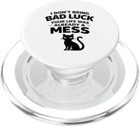 I don't bring Bad Luck your Life was already Mess Black Cat PopSockets PopGrip for MagSafe