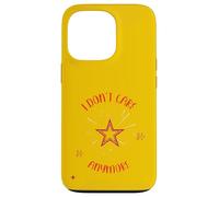 I Don't Care Anymore And I Feel Free Again Wheee! Case for iPhone 13 Pro