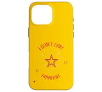 I Don't Care Anymore And I Feel Free Again Wheee! Case for iPhone 16 Pro Max