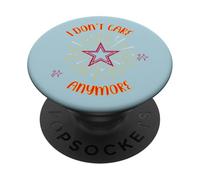 I Don't Care Anymore And I Feel Free Again Wheee! PopSockets Adhesive PopGrip