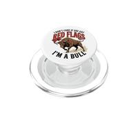I Don't Care If She Got Red Flags I'm A Bull Dating Humor PopSockets PopGrip for MagSafe