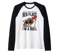I Don't Care If She Got Red Flags I'm A Bull Dating Humor Raglan Baseball Tee