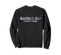 I Don't Care - Japanese Vaporwave Aesthetic Edgy Anti-Social Sweatshirt