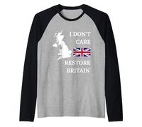I Don't Care Restore Britain British Pride UK United Kingdom Raglan Baseball Tee