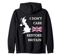 I DON'T CARE RESTORE BRITAIN BRITISH PRIDE UK UNITED KINGDOM Zip Hoodie