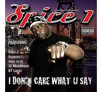 I Dont Care What U Say