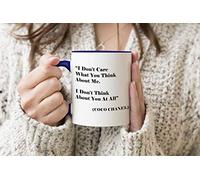 I Dont Care What You Think About Me I Dont Think About You at All (Coco Chanel) Blue Handle Mug Coffee Tea Mug 312ml Cup