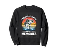 I Dont Catch Fish I Make Memories Fishing Angler Sweatshirt