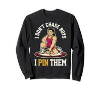 I Don't Chase Boys I Pin Them Girls Wrestling Sweatshirt