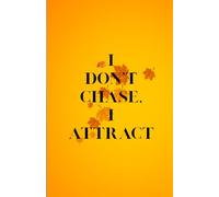 I don't chase , I attract simple lined journal notebook for all purpose 160 pages , 5.5 × 8.5 inches: Travel friendly