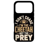 I Don't Chase Im The Cheetah Not The Prey Case for iPhone 17 Pro