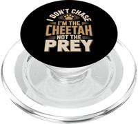 I Don't Chase Im The Cheetah Not The Prey PopSockets PopGrip for MagSafe