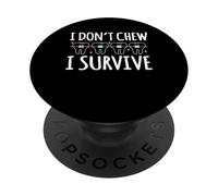 I Dont Chew I Survive Braces Teeth PopSockets Adhesive PopGrip