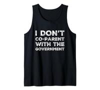 I Don't Co-Parent with The Government Libertarian Republican Tank Top