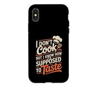 I Don't Cook But I Know How It's Supposed To Taste Case for iPhone X/XS