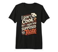 I Don't Cook But I Know How It's Supposed to Taste Premium T-Shirt