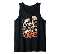 I Don't Cook But I Know How It's Supposed to Taste Tank Top