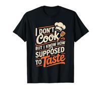 I Don't Cook But I Know How It's Supposed to Taste Value Graphic T-Shirt