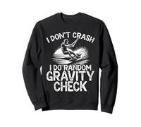 I Dont Crash I Do Random Gravity Check Wakeboard Sweatshirt