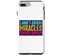 I Don't Create Miracles I Create Results Case for iPhone 7 Plus/8 Plus
